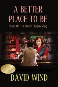 A Better Place To Be; based on the Harry Chapin song, is a B.R.A.G. Medllion Honoree